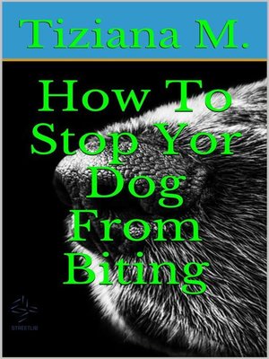 cover image of How to Stop Your Dog From Biting